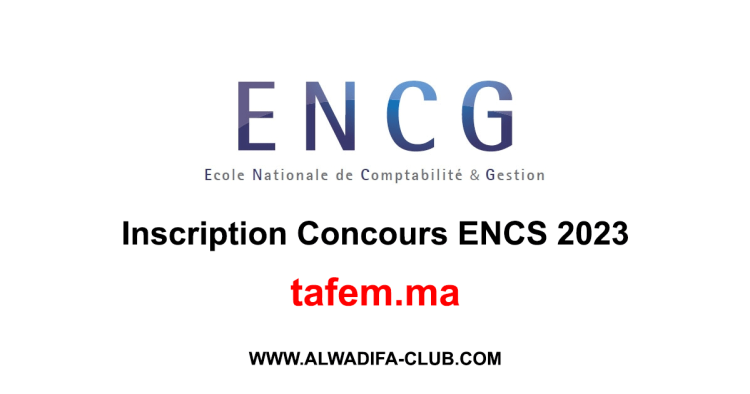 Inscription Concours ENCG Tafem 2023/2024