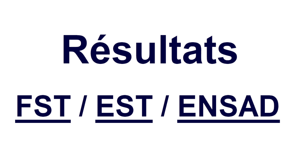 Résultats FST - EST - ENSAD 2023/2024