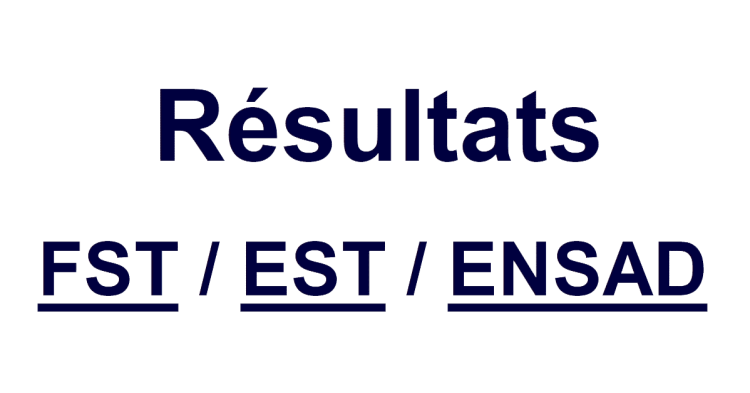 Résultats FST - EST - ENSAD 2023/2024