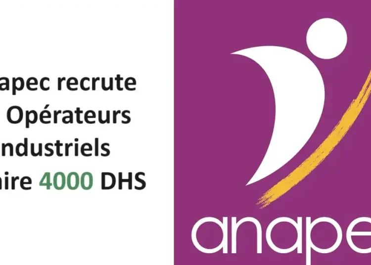 Anapec recrute 50 Opérateurs Industriels Salaire 4000 DHS