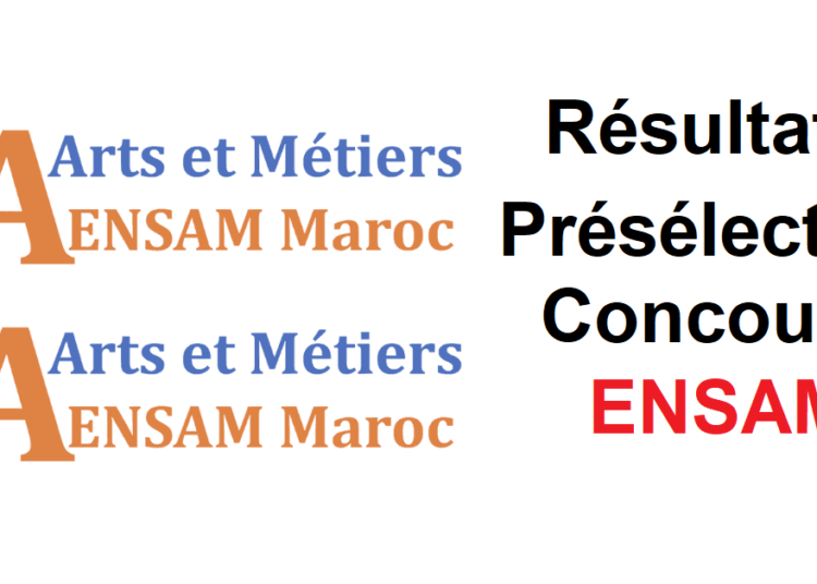نتائج الانتقاء المدرسة الوطنية العليا للفنون والمهن 2024-2025 ENSAM