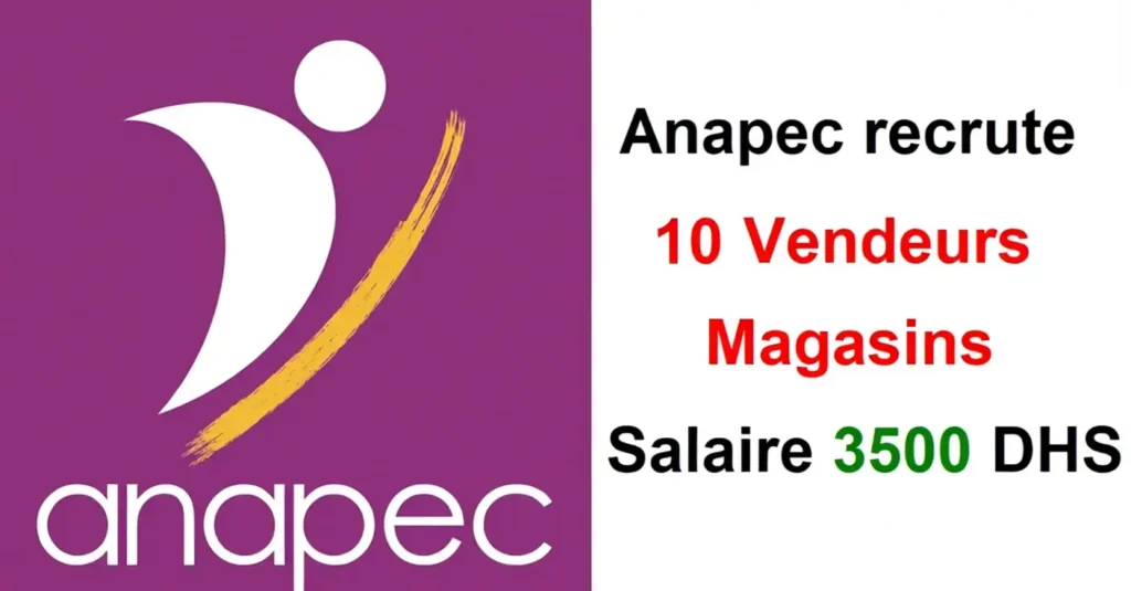ANAPEC Recrute (10) Postes de Vente (Marrakech et Nouacer)